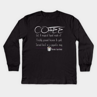 Funny Coffee Definition Dictionary Conversation - Cup of Sanity Kids Long Sleeve T-Shirt